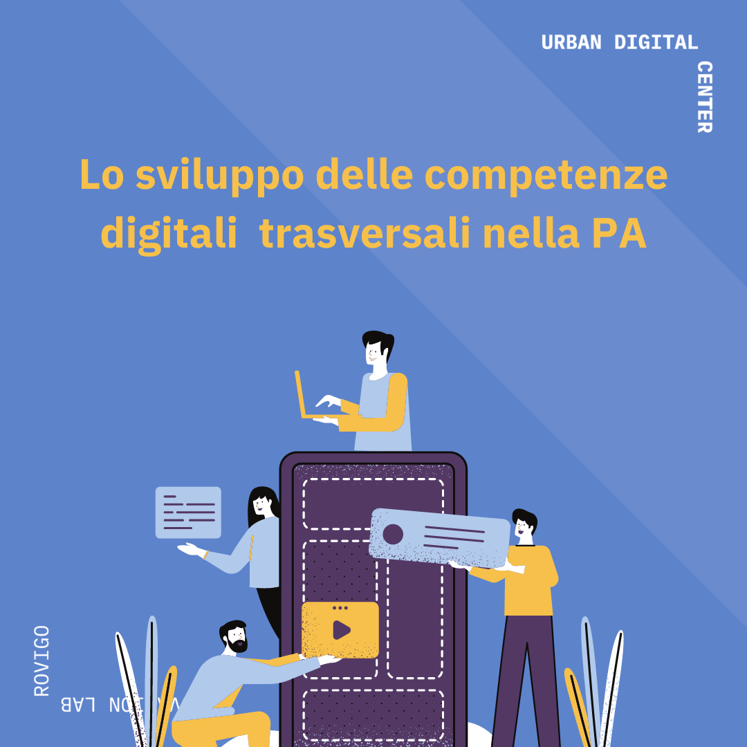 Lo sviluppo delle competenze digitali trasversali nella PA